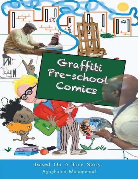 Cover for Ashshahid Muhammad · Graffiti Pre-school Comic Book: Based on a True Story (Paperback Book) (2014)