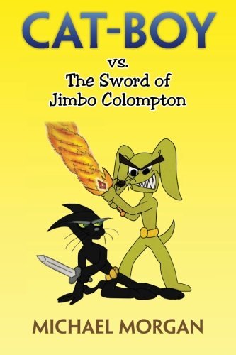Cover for Michael Morgan · Cat-boy vs. the Sword of Jimbo Colompton (Paperback Book) (2013)