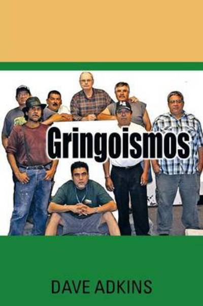 Cover for Dave Adkins · Gringoismos: Bilingual Essays in English and Spanish (Taschenbuch) (2013)