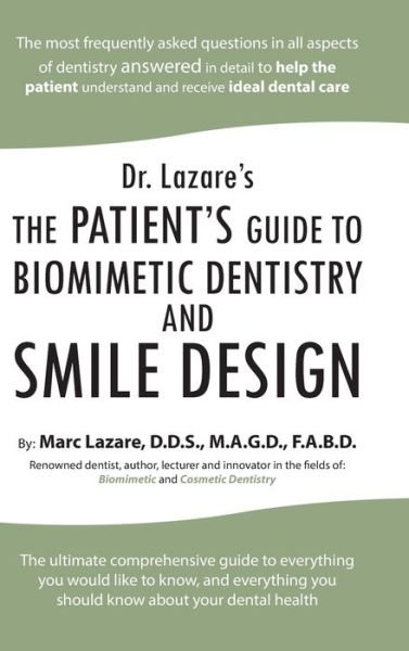 Cover for Lazare M a G D F a B D, Marc, D D S · Dr. Lazare's: The Patient's Guide to Biomimetic Dentistry and Smile Design (Innbunden bok) (2020)