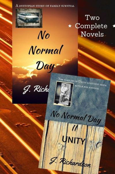 Cover for J Richardson · No Normal Day and No Normal Day II (Unity) (Paperback Bog) (2013)