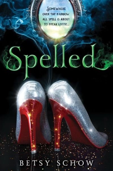 Cover for Betsy Schow · Spelled - The Storymakers (Paperback Bog) (2015)