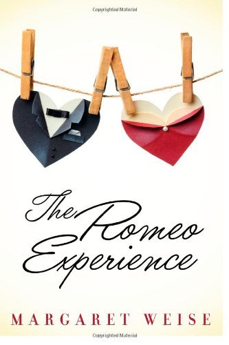 Cover for Margaret Weise · The Romeo Experience (Paperback Book) (2013)