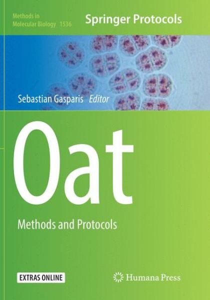 Cover for Oat: Methods and Protocols - Methods in Molecular Biology (Paperback Book) [Softcover reprint of the original 1st ed. 2017 edition] (2018)
