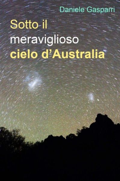 Cover for Daniele Gasparri · Sotto Il Meraviglioso Cielo D'australia (Paperback Book) (2014)