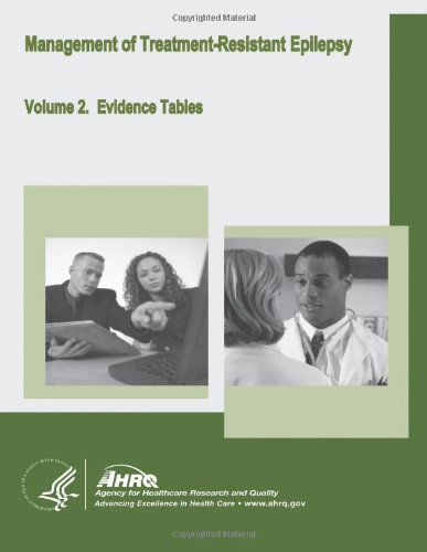 Cover for Agency for Healthcare Research and Quality · Management of Treatment-resistant Epilepsy: Volume 2. Evidence Tables (Pocketbok) (2014)