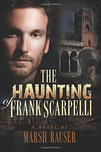 Cover for Marsh Rauser · The Haunting of Frank Scarpelli (Paperback Book) (2014)