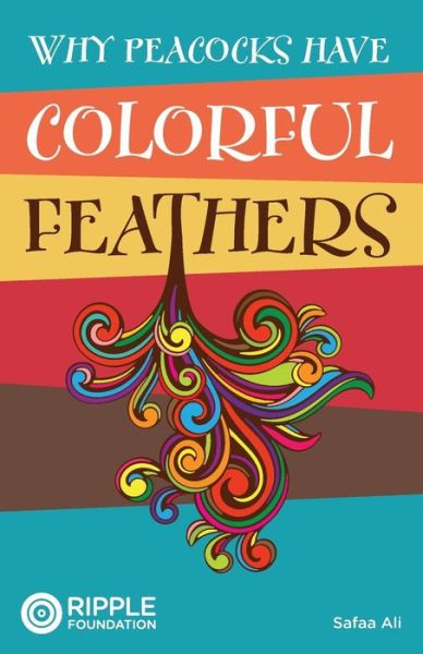 Cover for Safaa Ali · Why Peacocks Have Colorful Feathers (Paperback Book) (2014)