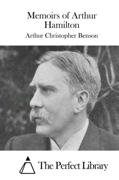 Cover for Arthur Christopher Benson · Memoirs of Arthur Hamilton (Paperback Bog) (2015)