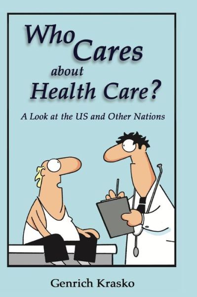 Cover for Genrich Krasko · Who Cares about Health Care? (Pocketbok) (2016)