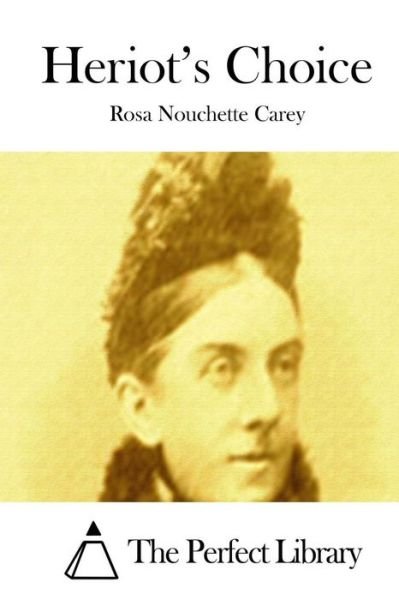Cover for Rosa Nouchette Carey · Heriot's Choice (Paperback Bog) (2015)