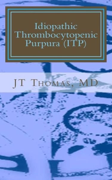 Cover for Jt Thomas Md · Idiopathic Thrombocytopenic Purpura (Itp): Fast Focus Study Guide (Taschenbuch) (2015)