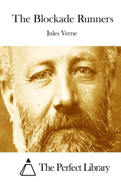 The Blockade Runners - Jules Verne - Książki - Createspace - 9781512104714 - 7 maja 2015