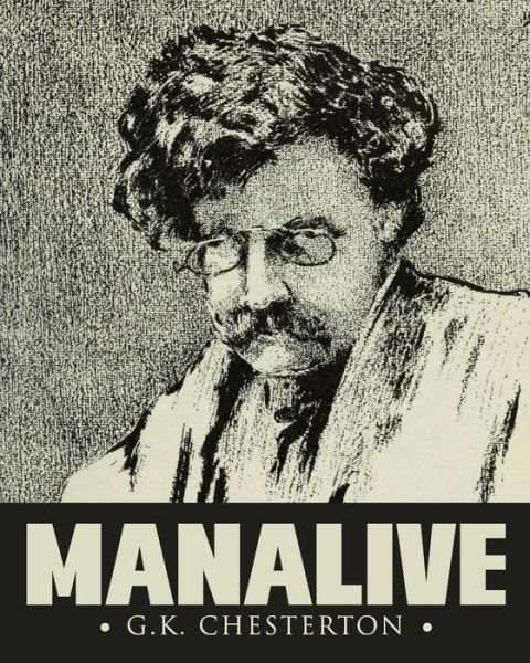 Manalive - G K Chesterton - Książki - Createspace - 9781514340714 - 14 czerwca 2015