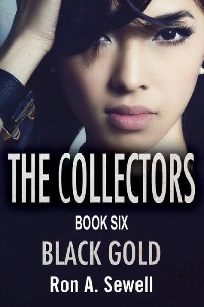Cover for Ron a Sewell · The Collectors Book Six: Black Gold (Pocketbok) (2015)