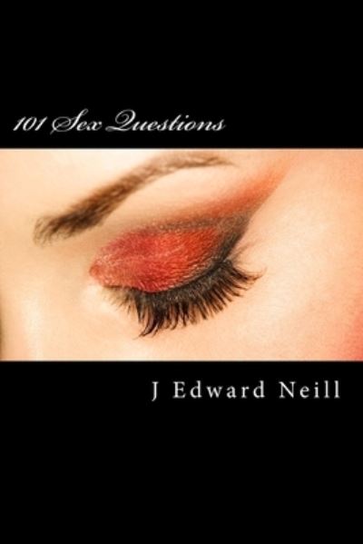 Cover for J Edward Neill · 101 Sex Questions (Paperback Book) (2015)