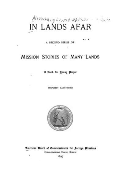 Cover for Elnathan Ellsworth Strong · In Lands Afar, a Second Series of Mission Stories of Many Lands (Paperback Book) (2015)
