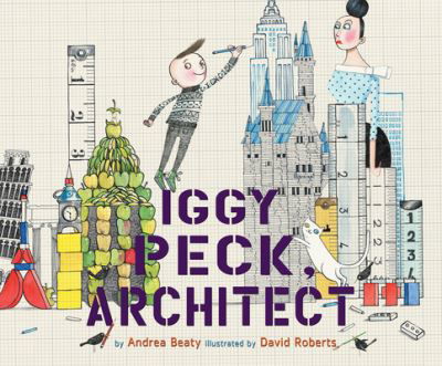 Iggy Peck, Architect - Andrea Beaty - Music - Dreamscape Media - 9781520095714 - January 30, 2018