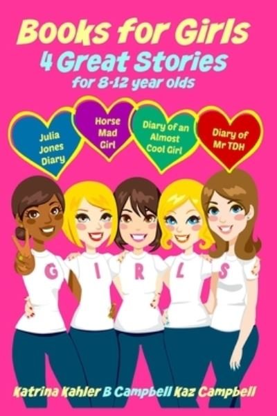 Cover for B Campbell · Books for Girls - 4 Great Stories for 8 to 12 year olds (Paperback Book) (2021)