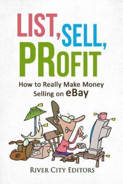 Cover for River City Editors · List, Sell, Profit (Paperback Book) (2015)