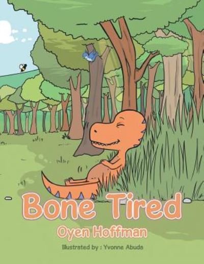 Cover for Oyen Hoffman · Bone Tired (Paperback Book) (2016)