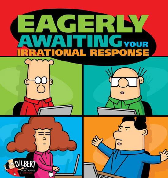 Cover for Scott Adams · Eagerly Awaiting Your Irrational Response - Dilbert (Paperback Book) (2020)