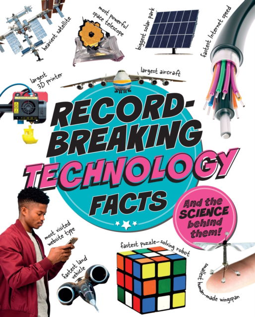 Cover for Izzi Howell · Record Breaking: Technology Facts: And the science behind them! - Record Breaking (Hardcover Book) (2026)