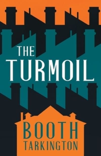Cover for Booth Tarkington · The Turmoil (Paperback Book) (2020)