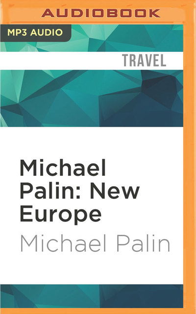 Cover for Michael Palin · New Europe (CD) (2016)