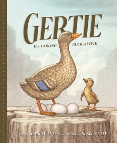 Cover for Shari Swanson · Gertie, the Darling Duck of WWII (Book) (2023)