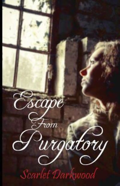 Cover for Scarlet Darkwood · Escape from Purgatory (Pocketbok) (2017)