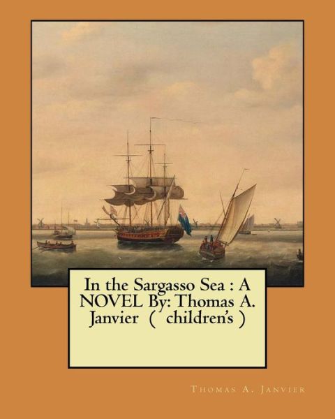 Cover for Thomas A Janvier · In the Sargasso Sea (Taschenbuch) (2017)