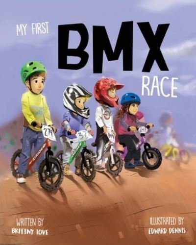 Brittny Love · My First BMX Race (Paperback Book) (2017)