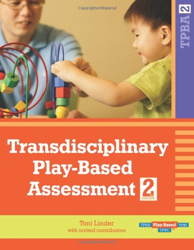 Transdisciplinary Play-based Assessment - Toni W. Linder - Books - Brookes Publishing Co - 9781557668714 - June 30, 2008