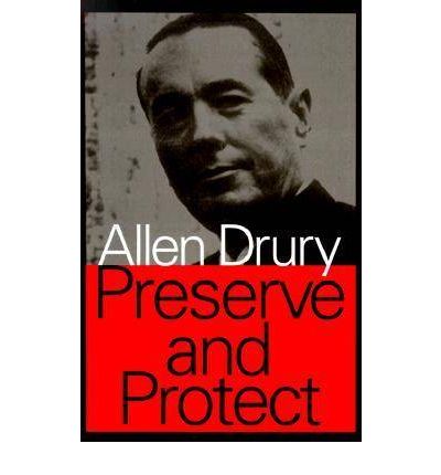 Cover for Allen Drury · Preserve and Protect - Transaction Large Print S. (Hardcover Book) [Large type / large print edition] (2000)