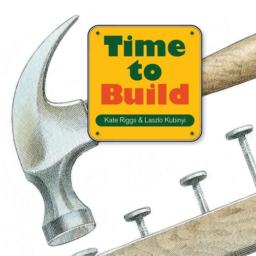 Cover for Kate Riggs · Time to Build (Board book) (2015)