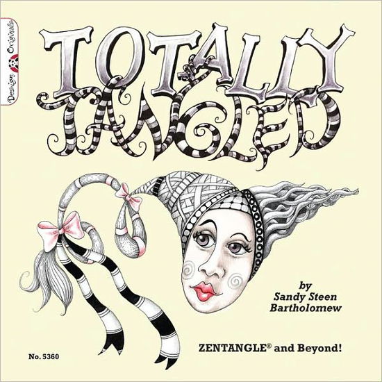 Cover for Sandy Bartholomew · Totally Tangled: Zentangle and Beyond (Paperback Book) (2010)