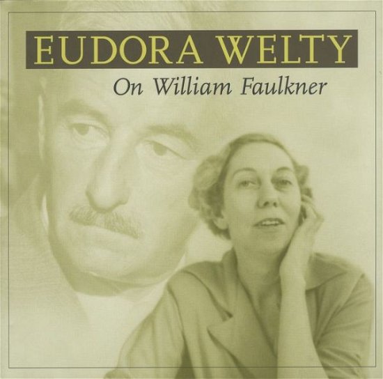 Cover for Eudora Welty · On William Faulkner (Hardcover Book) [Limited edition] (2003)