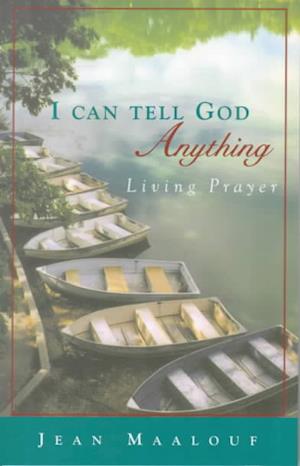 Cover for Jean Maalouf · I Can Tell God Anything: Living Prayer (Paperback Book) (2000)