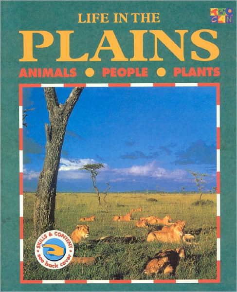 Life in the Plains - Ecology Life in the ... - Catherine Bradley - Libros - Two-Can Publishers - 9781587285714 - 1 de septiembre de 2000