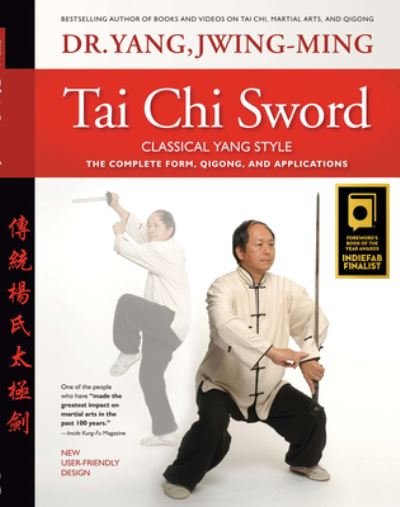 Cover for Jwing-Ming Yang · Tai Chi Sword Classical Yang Style: The Complete Form, Qigong, and Applications (Hardcover Book) (2022)
