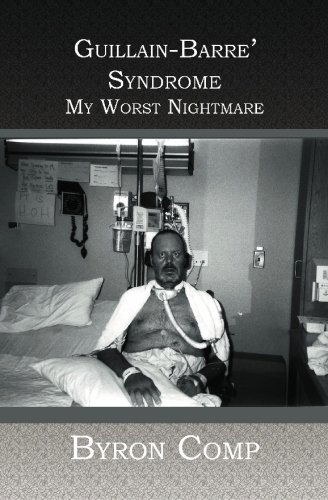 Cover for Byron Comp · Guillain-barre' Syndrome: My Worst Nightmare (Paperback Book) (2004)