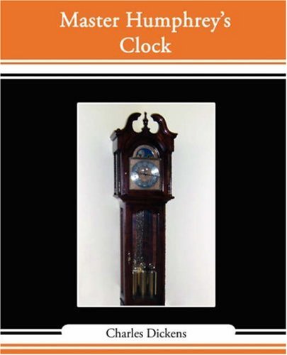 Master Humphrey's Clock - Charles Dickens - Livros - Book Jungle - 9781605970714 - 18 de fevereiro de 2008