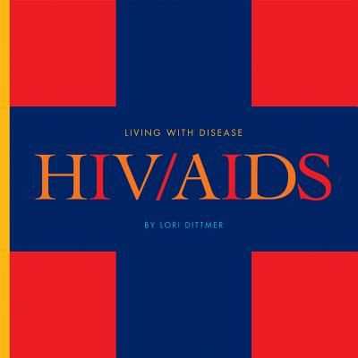 Cover for Lori Dittmer · Hiv / Aids (Living with Disease) (Hardcover Book) (2011)