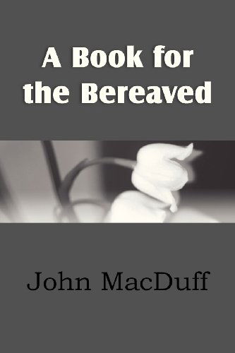 Cover for John Macduff · A Book for the Bereaved (Pocketbok) (2013)