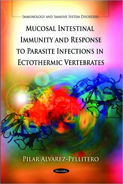 Cover for Pilar Alvarez-Pellitero · Mucosal Intestinal Immunity &amp; Response to Parasite Infections in Ectothermic Vertebrates (Pocketbok) (2011)