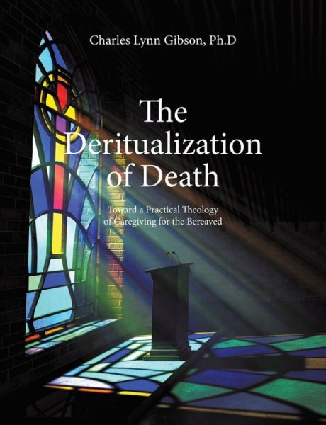 Cover for Charles Lynn Gibson · The Deritualization of Death (Pocketbok) (2019)