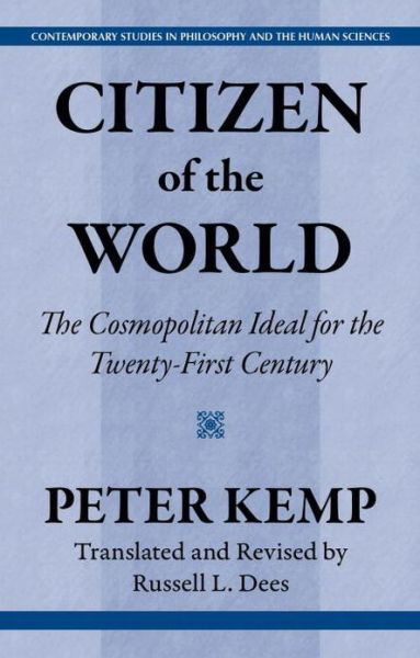 Cover for Peter Kemp · Citizen of the World: The Cosmopolitan Ideal for the Twenty-First Century (Innbunden bok) (2011)