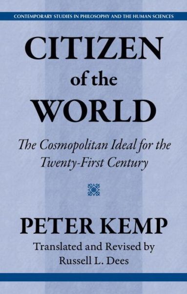 Cover for Peter Kemp · Citizen of the World: The Cosmopolitan Ideal for the Twenty-First Century (Innbunden bok) (2011)