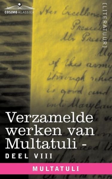 Cover for Multatuli · Verzamelde Werken Van Multatuli (In 10 Delen) - Deel Viii - Ideen - Zesde Bundel (Taschenbuch) [Dutch edition] (2012)